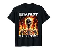 It's Past My Bedtime, divertente meme sullo scheletro, fiamme, ironico, stanco Maglietta