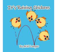 It's Raining Chickens: A cute story about the sky raining childlike imaginations