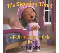 It's Sleeping Time: A Bedtime Story For Girls