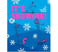 It's snowing In art, fashion, design. Ediz. a colori - Linfante Vittorio,...