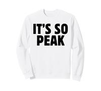 It's So Peak Funny Gen Z Slang Trendy Minimalist Meme Quote Felpa