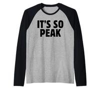It's So Peak Funny Gen Z Slang Trendy Minimalist Meme Quote Maglia con Maniche Raglan