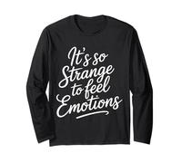 It's So Strange To Feel Emotions Consapevolezza - Maglia a Manica