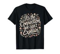 It's The Connection We Can't Explain Rapporto di Legame - Maglietta