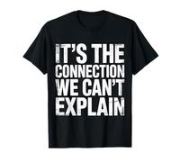 It's The Connection We Can't Explain Rapporto di Legame |- Maglietta