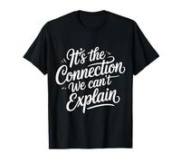 It's The Connection We Can't Explain Rapporto di Legame - Maglietta