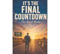 It's the Final Countdown: The Road Home