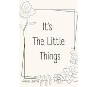 It's The Little Things: Guided Journal
