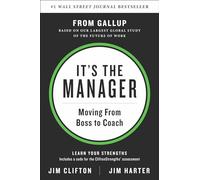 It's the Manager: Moving From Boss to Coach