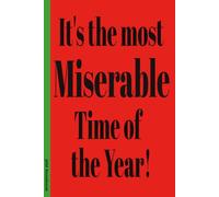 It's The Most Miserable Time Of The Year!: 6x9 Lined Funny Christmas Themed Notebook / Lined Journal, 100 Page Gag Gift For office, coworkers , ... Secret Santa Alternative & Fun Gift Idea