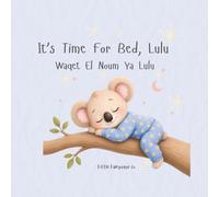 Its Time For Bed, Lulu: A calming bilingual bedtime story for toddlers learning everyday routines