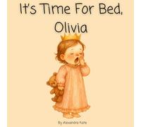 It's time for bed, Olivia