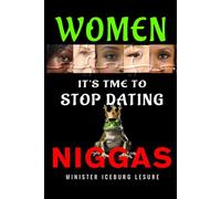 It's Time For Women To Stop Dating Niggas!