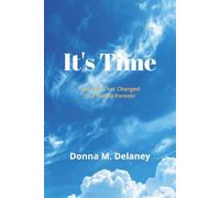 It's Time: The Year That Changed Our Family Forever