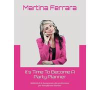 It's Time To Become A Party Planner: Avviamento alla professione