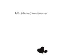 It's Time to Choose Yourself