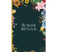 It's time to do what you want: Notebook Journal for Women