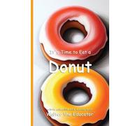 It's Time to Eat a Donut (Tascabile) Time to Eat Book