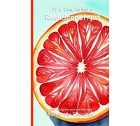 It's Time to Eat a Red Grapefruit (Tascabile) Time to Eat Book