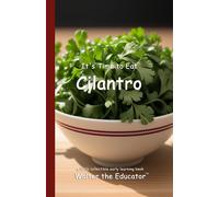 It's Time to Eat Cilantro (Tascabile) Time to Eat Book