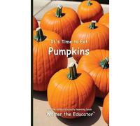 It's Time to Eat Pumpkins (Tascabile) Time to Eat Book