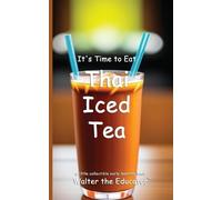 It's Time to Eat Thai Iced Tea (Tascabile) Time to Eat Book