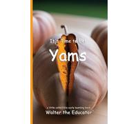 It's Time to Eat Yams (Tascabile) Time to Eat Book