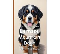 It's Time to Learn about Bernese Mountain Dogs (Tascabile)