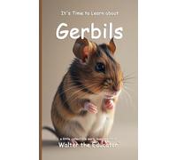It's Time to Learn about Gerbils