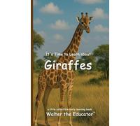 It's Time to Learn about Giraffes