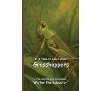 It's Time to Learn about Grasshoppers