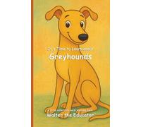 It's Time to Learn about Greyhounds