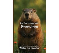 It's Time to Learn about Groundhogs