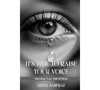 It's Time to Raise Your Voice: Turning Fear into Power
