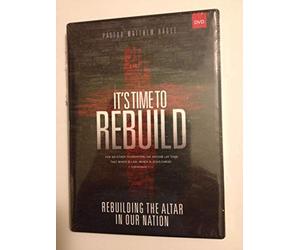 It's Time to Rebuild: Rebuilding the Altar in Our Nation