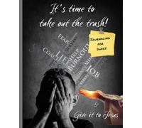 It's time to take out the trash! & Give it to Jesus: Journaling for Dudes