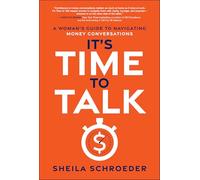 It's Time to Talk: A Woman's Guide to Navigating Money Conversations