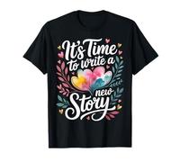 It's Time To Write A New Story L'autore scrive produttivo |- Maglietta
