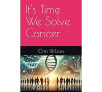 It's Time We Solve Cancer