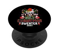 It's Too Hot For Ugly Christmas Sweater Santa Xmas Pajamas PopSockets PopGrip Adesivo