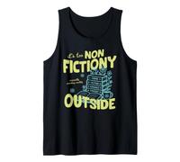 It's Too Non Fictiony Outside Book Lover Reader Bookish Canotta