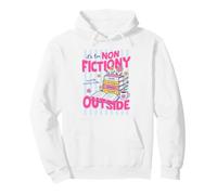 It's Too Non Fictiony Outside Book Lover Reader Bookish Felpa con Cappuccio