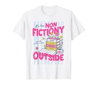 It's Too Non Fictiony Outside Book Lover Reader Bookish Maglietta