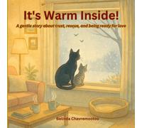 It's Warm Inside!: A gentle story about trust, rescue, and being ready for love: A children's story about kindness and trust with a winter cat rescue and pet adoption: 2