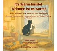 It's warm inside! / Drinnen ist es warm!: A gentle story about trust, rescue, and being ready for love / Eine süße Geschichte über Vertrauen, Rettung ... auf deren Gentillesse und Vertrauen adop: 2