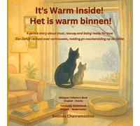 It's warm inside! / Het is warm binnen!: A bilingual children's story about kindness and trust with a winter cat rescue and pet adoption / Een tweetalig kinderboek over vriendelijkheid en vertrouwen met een winterkattenredding en huisdieradoptie