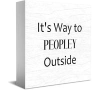 It'S Way To Peopley Outside New Home Decor Rustico Idee Regalo Cartello in Legno Scrivania Mensola Agriturismo Decorazioni per la Camera 12,7 × 12,7 cm