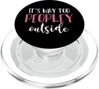 Its Way Too Peopley Outside Antisociale Regalo Introverso PopSockets PopGrip per MagSafe
