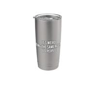 It's Weird Being The Same Age As Old People Bicchiere termico in acciaio inox doppia parete