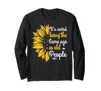 It's Weird Being The Same Age As Old People Women Funny Maglia a Manica